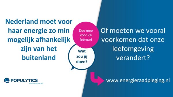 Moet Nederland voor haar energie zo min mogelijk afhankelijk zijn van het buitenland? Of moeten we toch vooral voorkomen dat onze leefomgeving verandert? En onder welke voorwaarden is het een goed idee om nieuwe kerncentrales te bouwen? Het ministerie van Economische Zaken en Klimaat organiseert samen met Populytics een landelijke raadpleging om alle Nederlanders de kans te geven om hierover een advies te geven aan de politiek. Nederlanders kunnen hun advies geven tussen 3 en 24 februari.